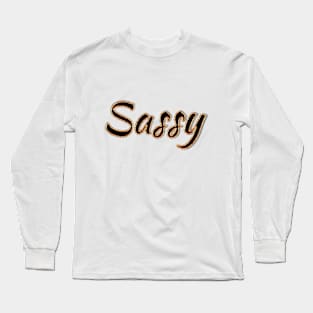 SASSY Long Sleeve T-Shirt